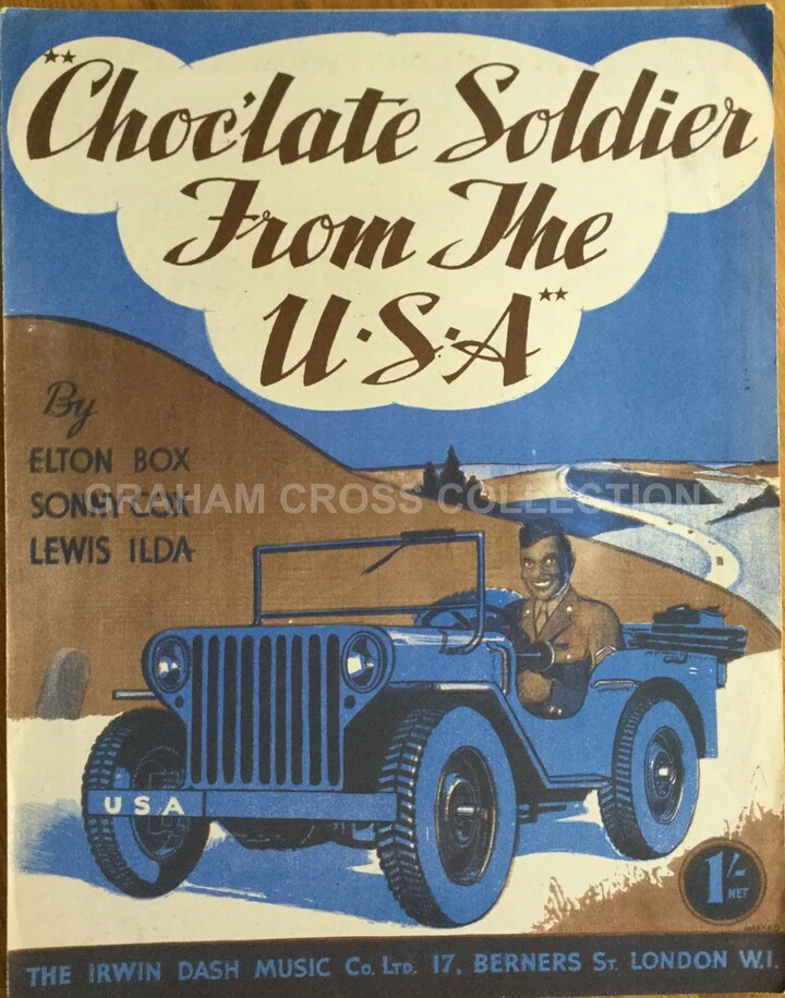 The song by Elton Box, Sonny Cox and Lewis Ilda ‘Choc’late Soldier From the U.S.A.’ published in 1944 was an indication of the popularity of African American soldiers with the British public. With lyrics like ‘now you’ll hear his mammy proud-ly say. He’s “somewhere –er there for Un-cle Sammy” Choc’late Soldier from the U.S.A.’ the song may well have been performed with good intentions, but was patronising and reliant on cultural stereotypes.